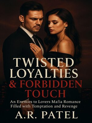 cover image of Twisted Loyalties & Forbidden Touch
